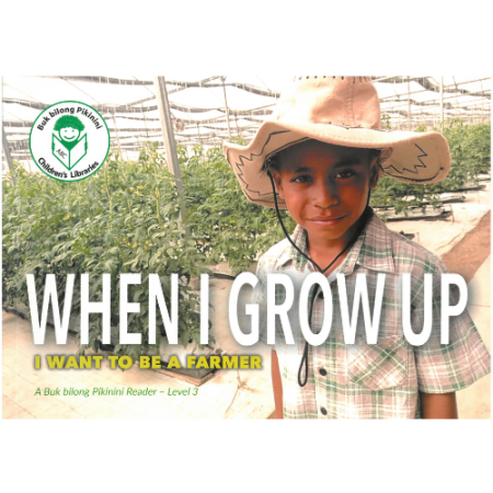 When I grow up, I want to be a Farmer